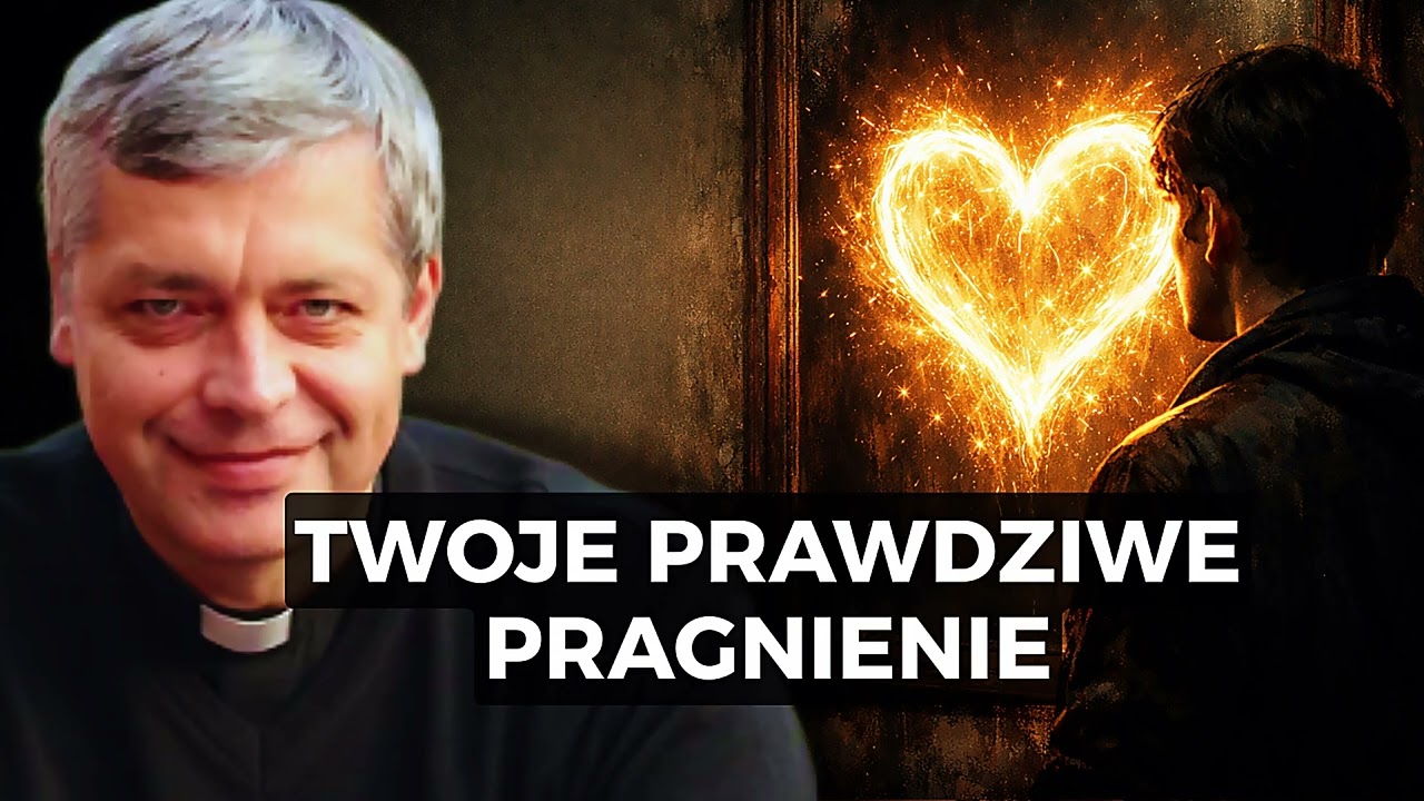 Człowiek szuka wielu rzeczy… ale pragnie tylko jednej - Ks. Piotr Pawlukiewicz