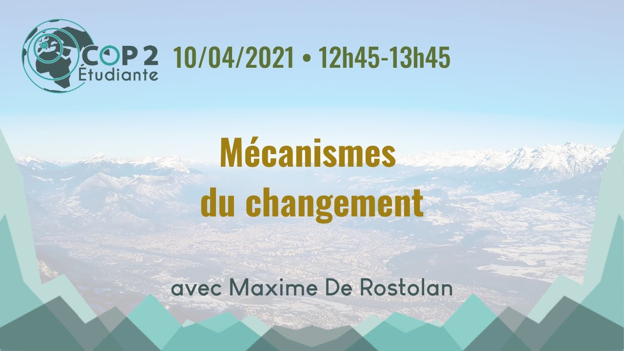 Mécanismes du changement - Maxime DE ROSTOLAN