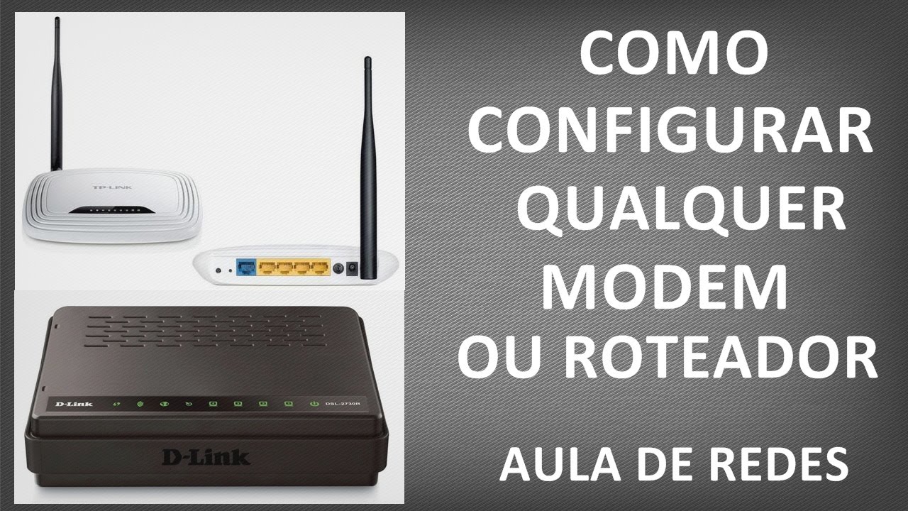 Como Configurar Qualquer Modem ou Roteador - AULA REDES