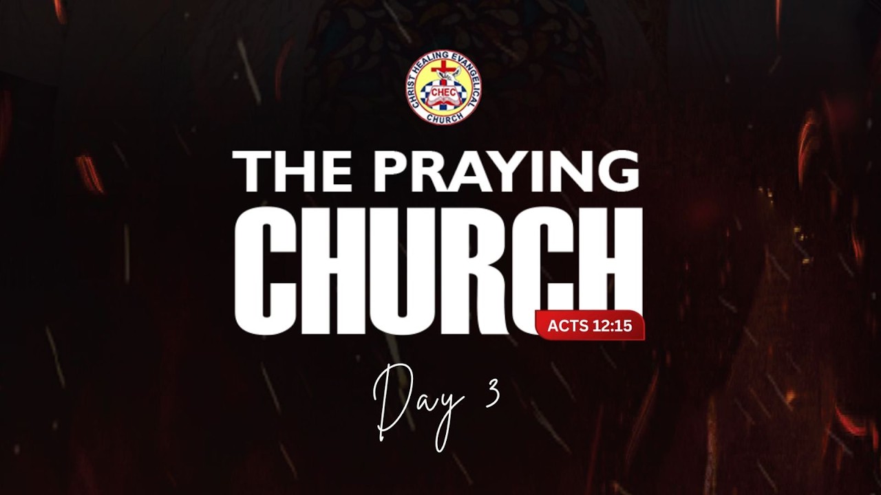THE PRAYING CHURCH- DAY 3