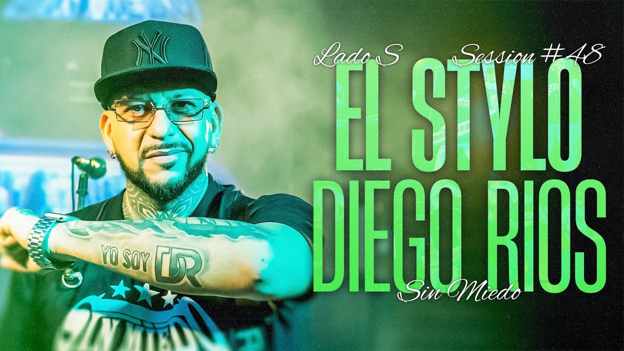 EL STYLO (DIEGO RIOS) - SESSION #48 (SIN MIEDO : LADO 