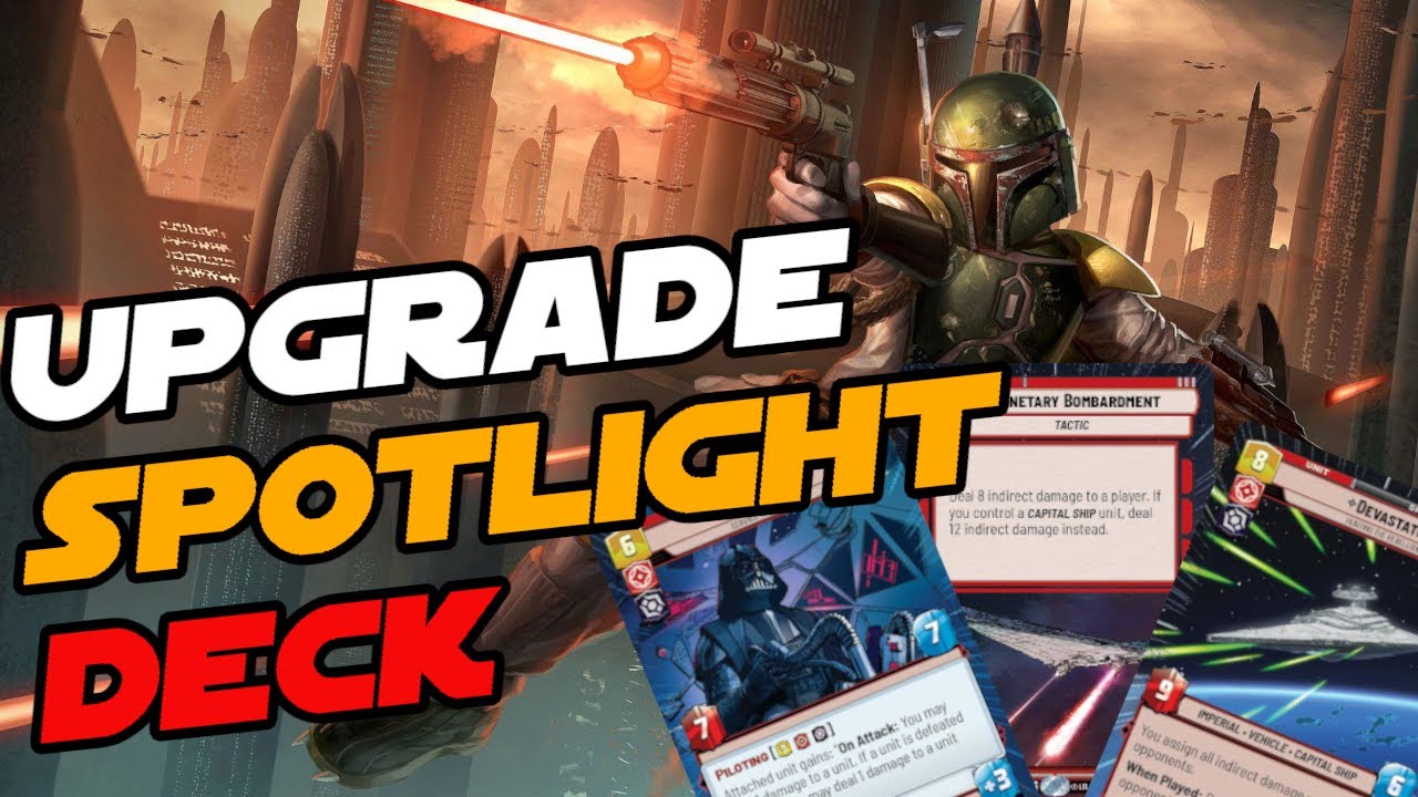 Upgrade Your Boba Fett Spotlight Deck To Disintegrate Your Opponent