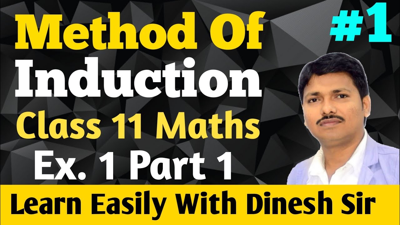 Method of Induction and Binomial Theorem Ex. 1 Part 1 Class 11 Maths| Dinesh Sir
