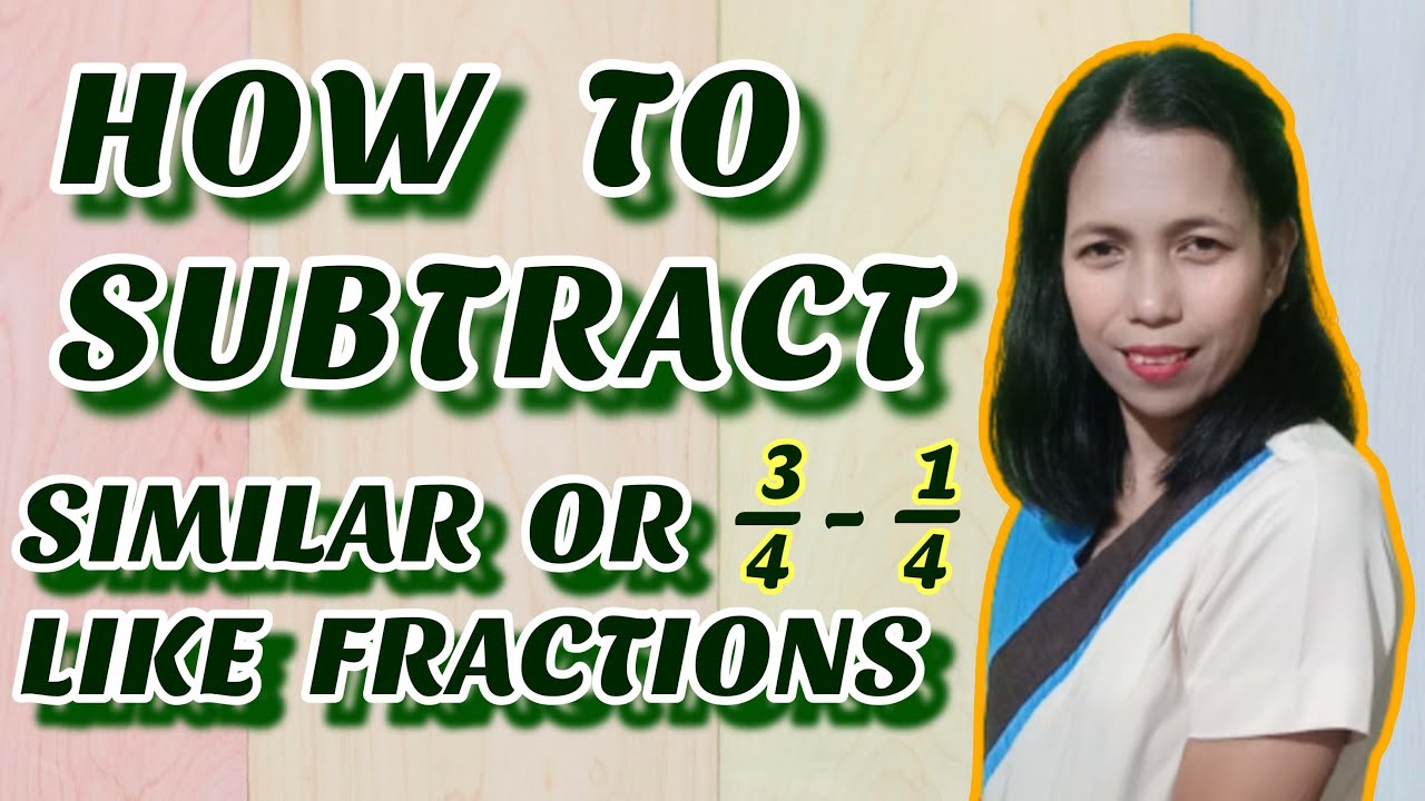 HOW TO SUBTRACT SIMILAR OR LIKE FRACTIONS