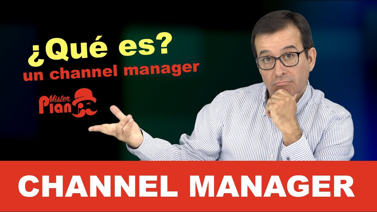 ¿Qué es un CHANNEL MANAGER?