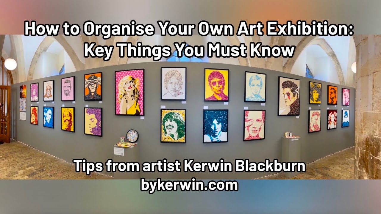 How to Organise Your Own Art Exhibition: Key Things You Must Know | By Kerwin Art 🎨