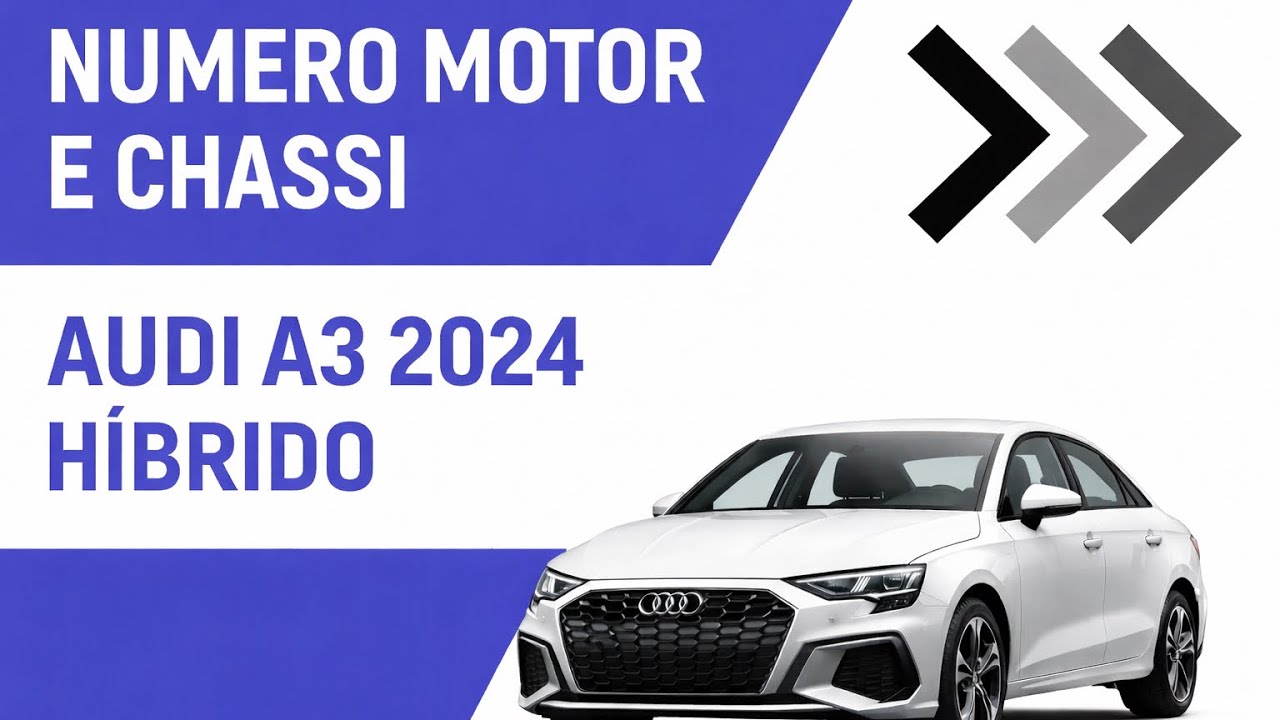 Audi A3 Híbrido 2024: onde fica o número do motor e do chassi? ⚠️VEJA ANTES DA VISTORIA