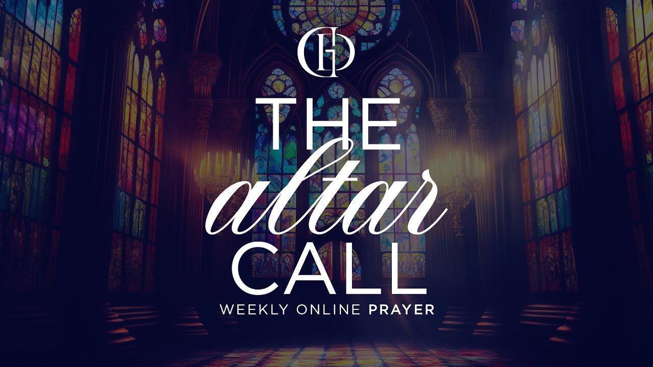 The Altar Call (Weekly Prayer)