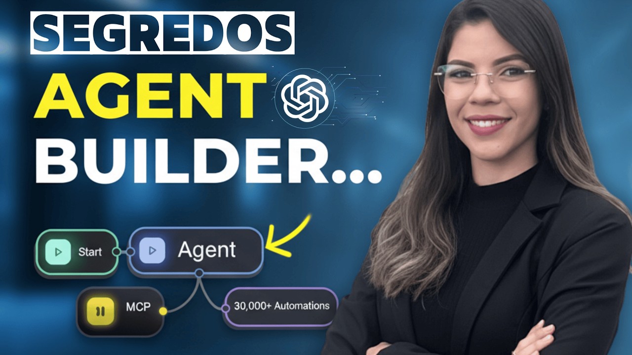 Descubra os Segredos do Agent Builder da OpenAI (Guia Completo)