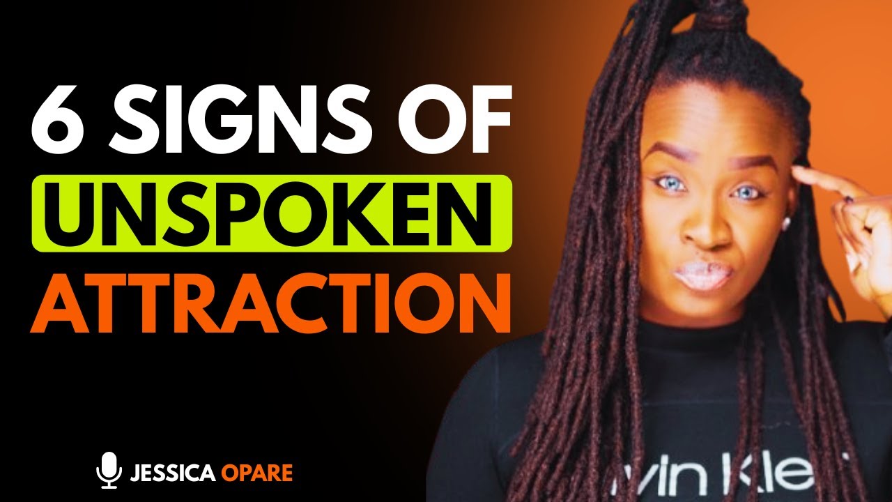 6 signs of unspoken attraction