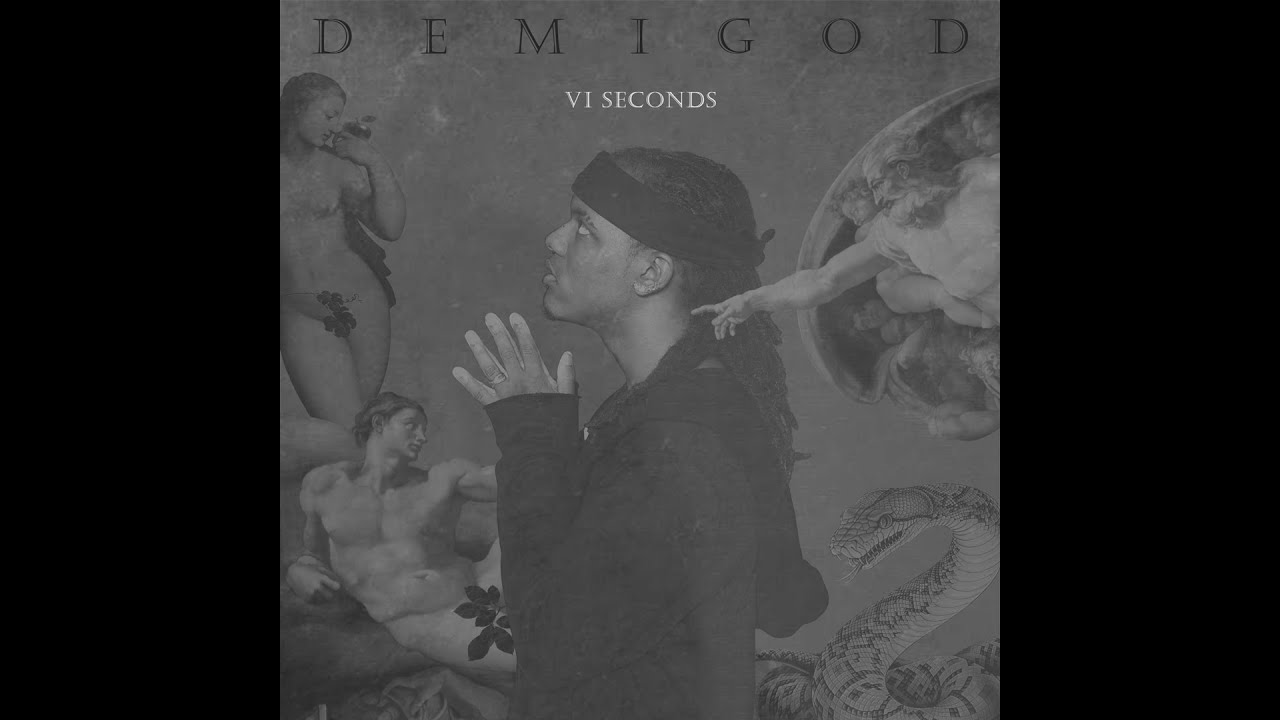 VI Seconds - Demigod (Full Mixtape + Tracklist)