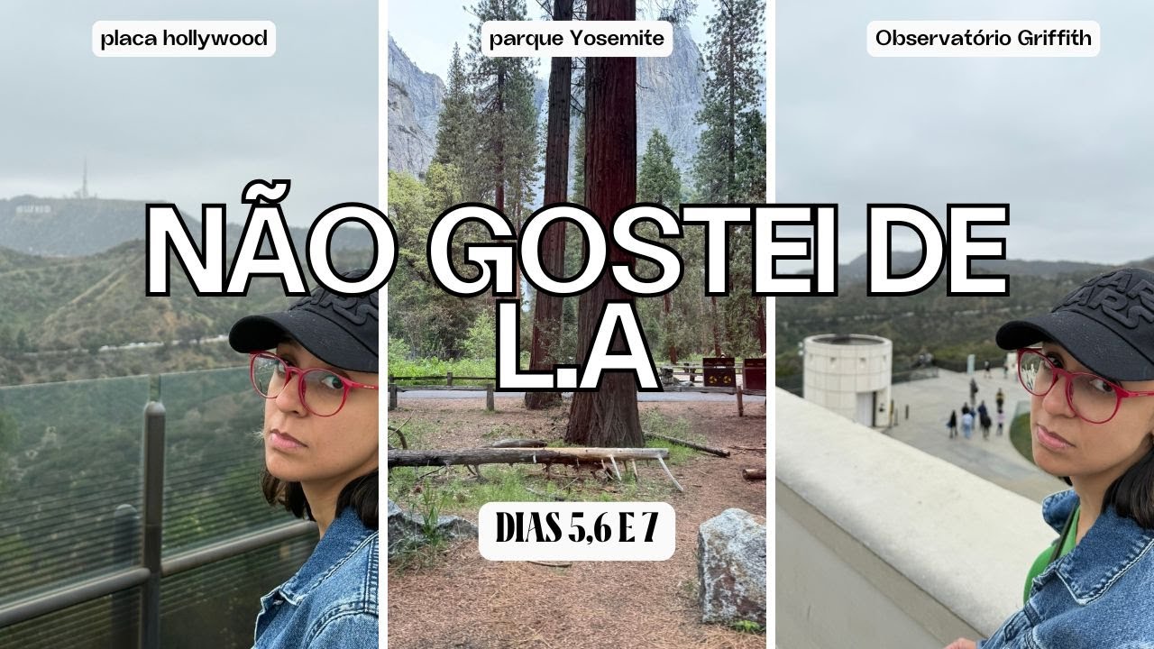 VLOG CALIFÓRNIA Dias 5,6 e 7 - Golden Gate, Yosemite, Beverly Hills, casa da Taylor, Hollywood e LA