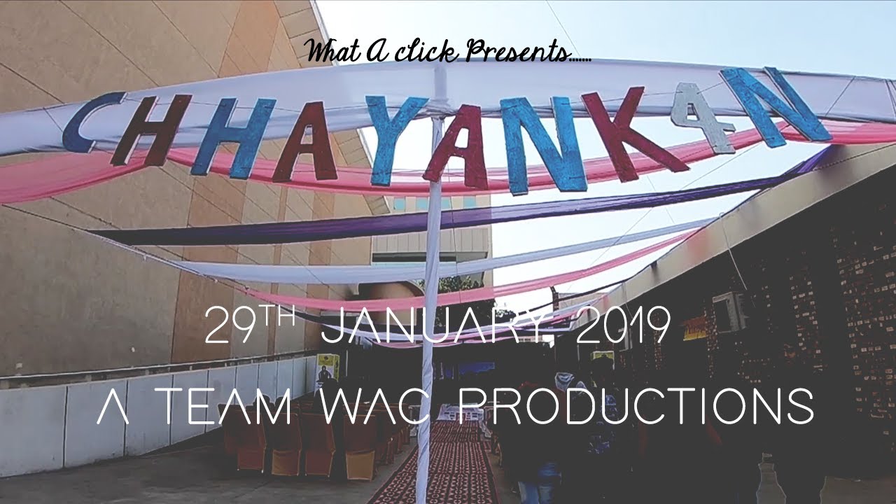 Chhayank4n 2019 | What A Click | MAIMS | College fest 2019 | IPU