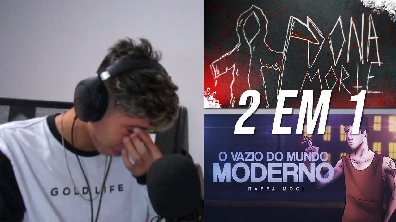 REACT (QUASE CHOREI) Raffa Mogi - O Vazio do Mundo Moderno & Nasac - Dona Morte (Sadstation)