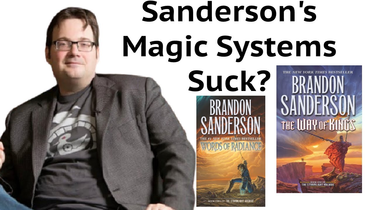 Brandon Sanderson is Terrible at Magic Systems?