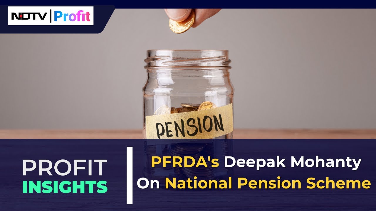 Profit Insights | PFRDA's Deepak Mohanty On National Pension Scheme | NDTV Profit