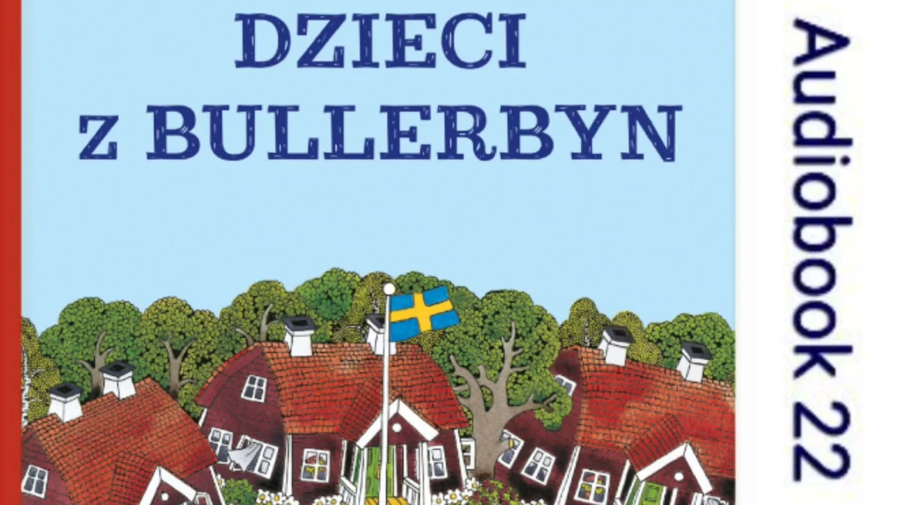 🏘 DZIECI Z BULLERBYN Astrid Lindgren Audiobook 22 🏘