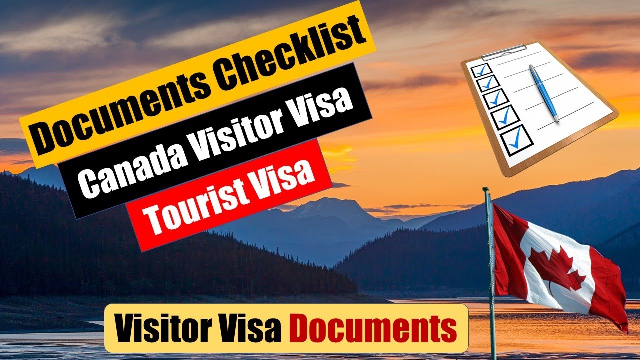 Canada Visitor Visa Documents Checklist | Canada Tourist Visa Documents