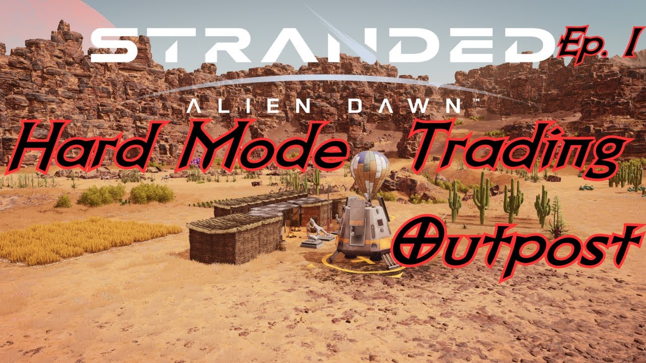 Stranded : Alien Dawn | Trading Outpost | Hard Mode isn't so bad Ep. 1