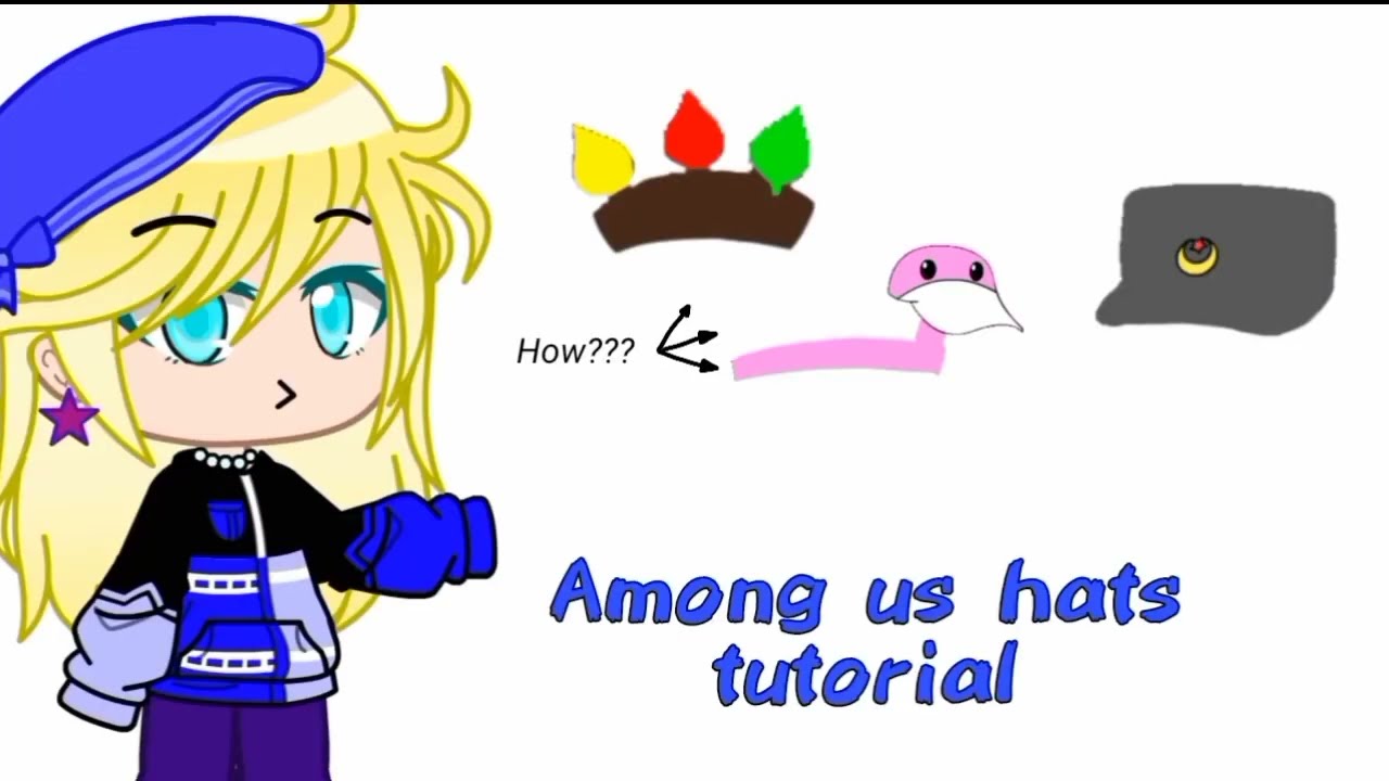 Among us hats in gacha club tutorial (Names of hats + custom hat by STA Studios)