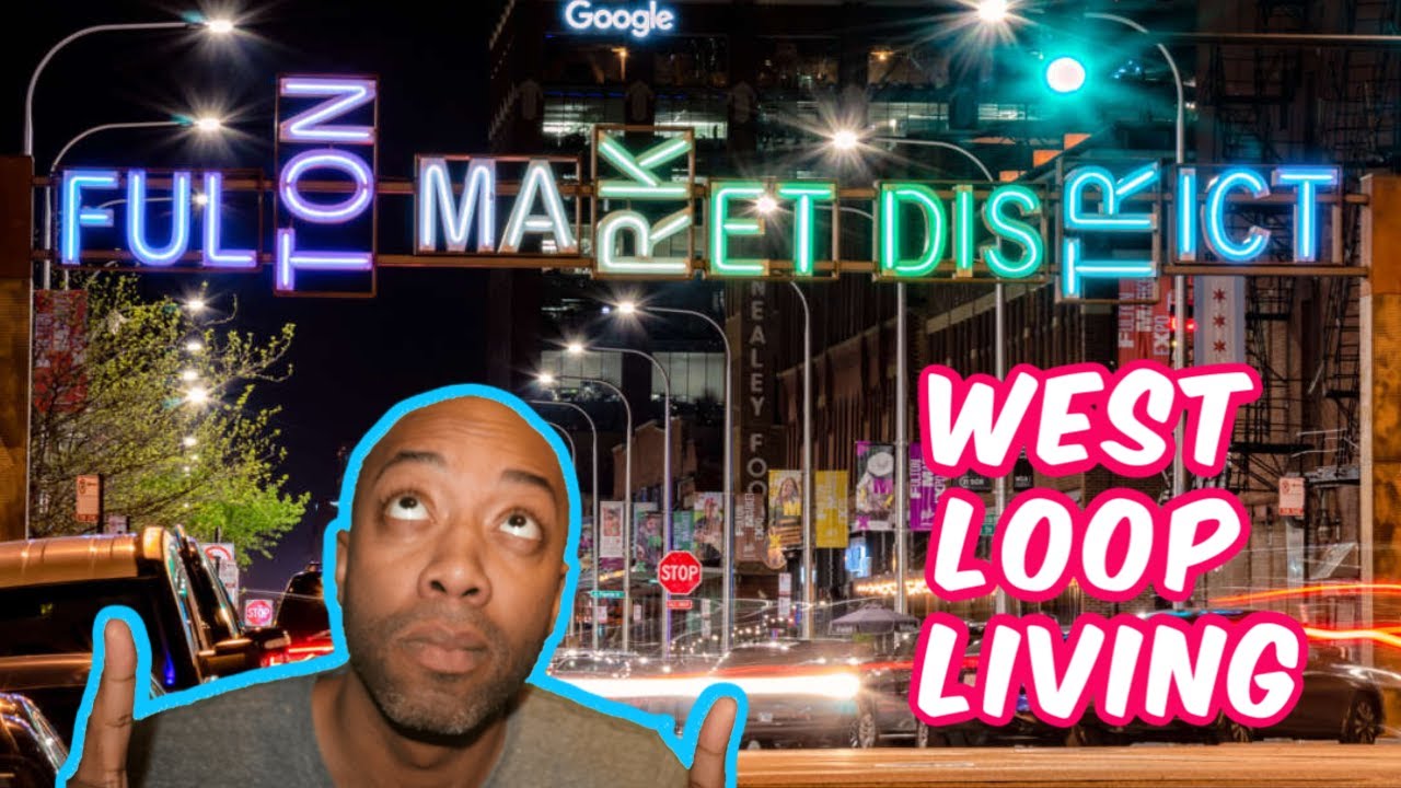 Everyone is moving to the West Loop Chicago: Is It The Best Neighborhood?