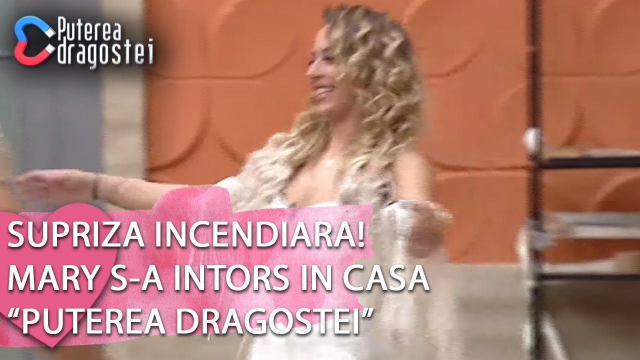 Puterea dragostei (18.06.2019) - Surpriza incendiara! Mary s-a intors in casa 