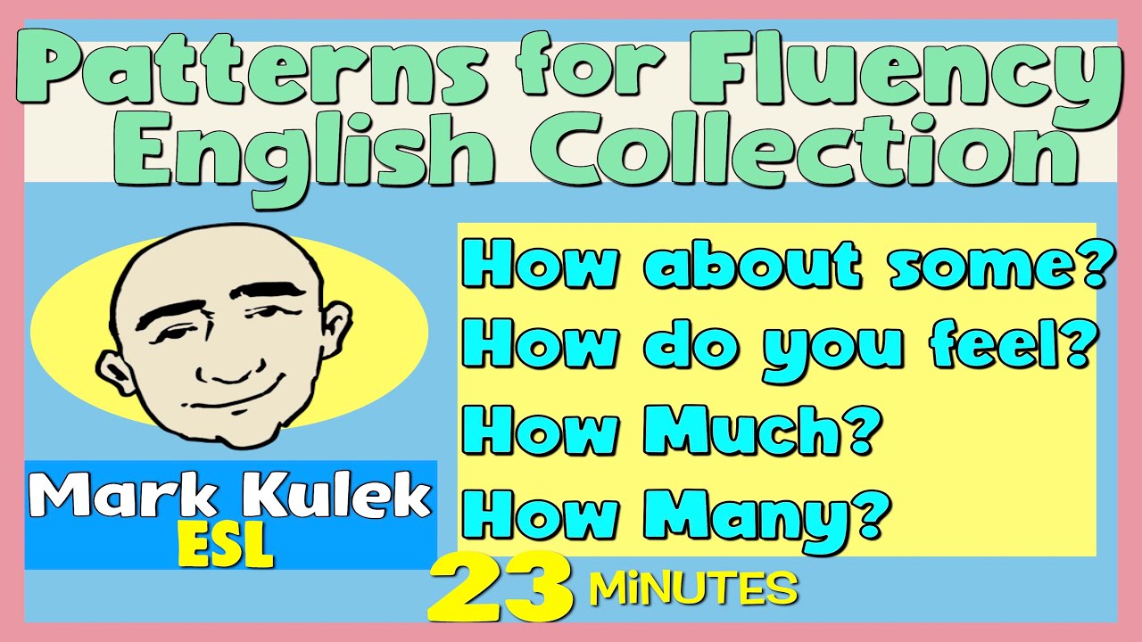 How? - patterns for fluency | 55 | English speaking practice - Mark Kulek ESL