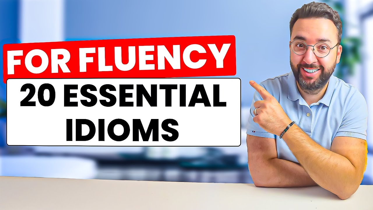20 Must-Know Idioms Every English Speaker Needs Now