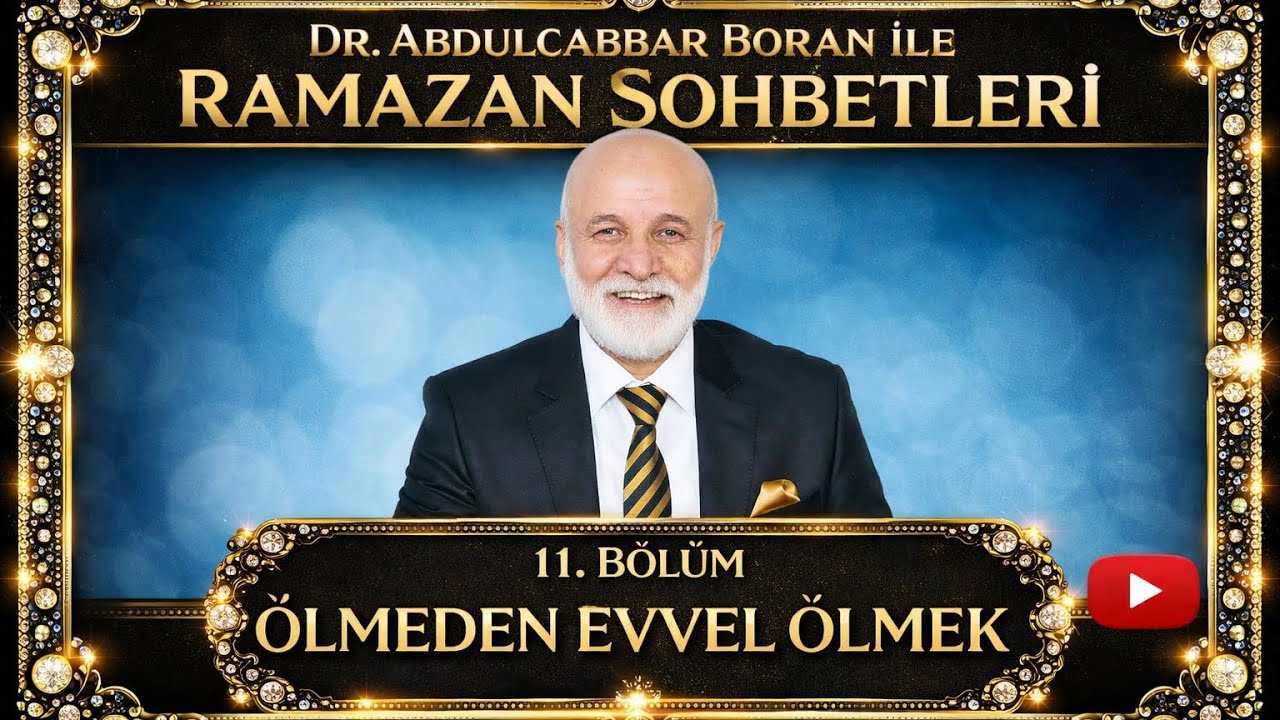 DR.ABDULCABBAR BORAN İLE RAMAZAN SOHBETLERİ (11.BÖLÜM) #ramazan #ramazanayı #oruç #keşfet #gündem