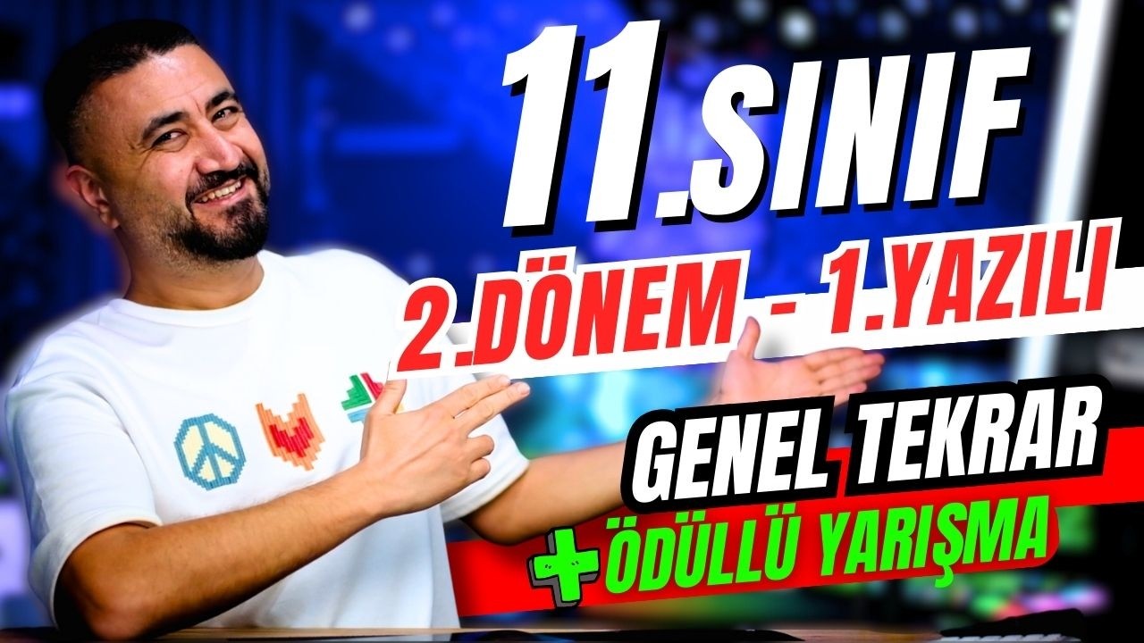 11.SINIF 2.DÖNEM 1.YAZILI GENEL TEKRAR + ÖDÜLLÜ YARIŞMA 11.SINIF MATEMATİK