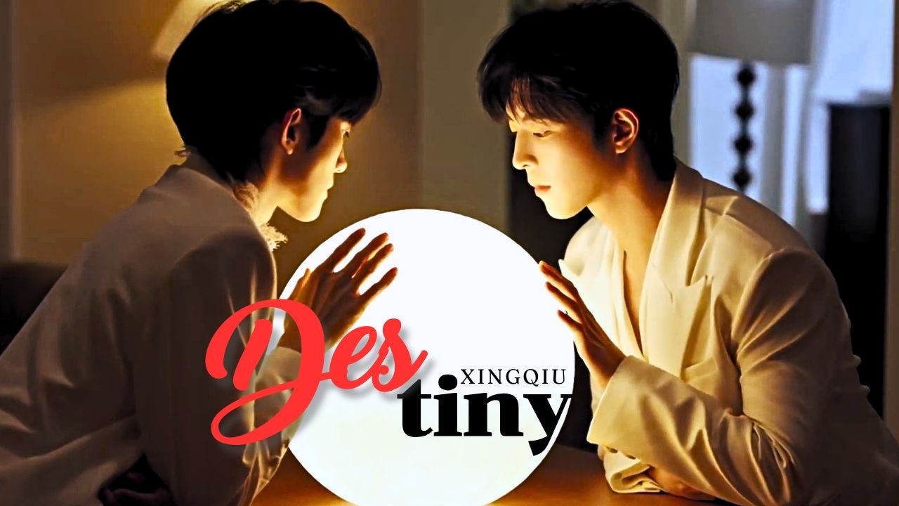[OPV] Destiny - อ๊อฟ & พัดชา | XINGQIU
