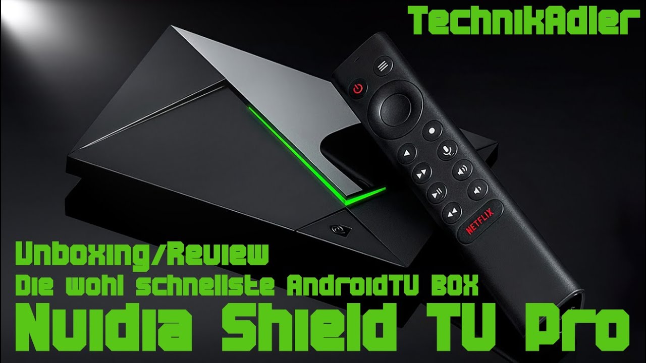 Nvidia Shield TV Pro - Unboxing/Review *Das Monster der AndroidTVs* Die wohl schnellste AndroidTVBox