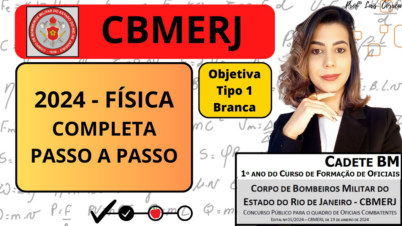 🟡 FÍSICA / CBMERJ 2024 / COMPLETA / TODAS AS QUESTÕES DE FÍSICA / PROVA BRANCA