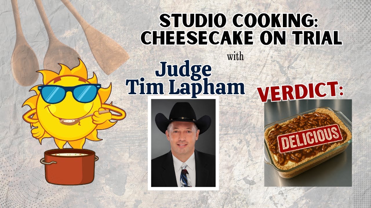 Studio Cookin’:  The Case of the Missing Cheesecake with Judge Tim Lapham
