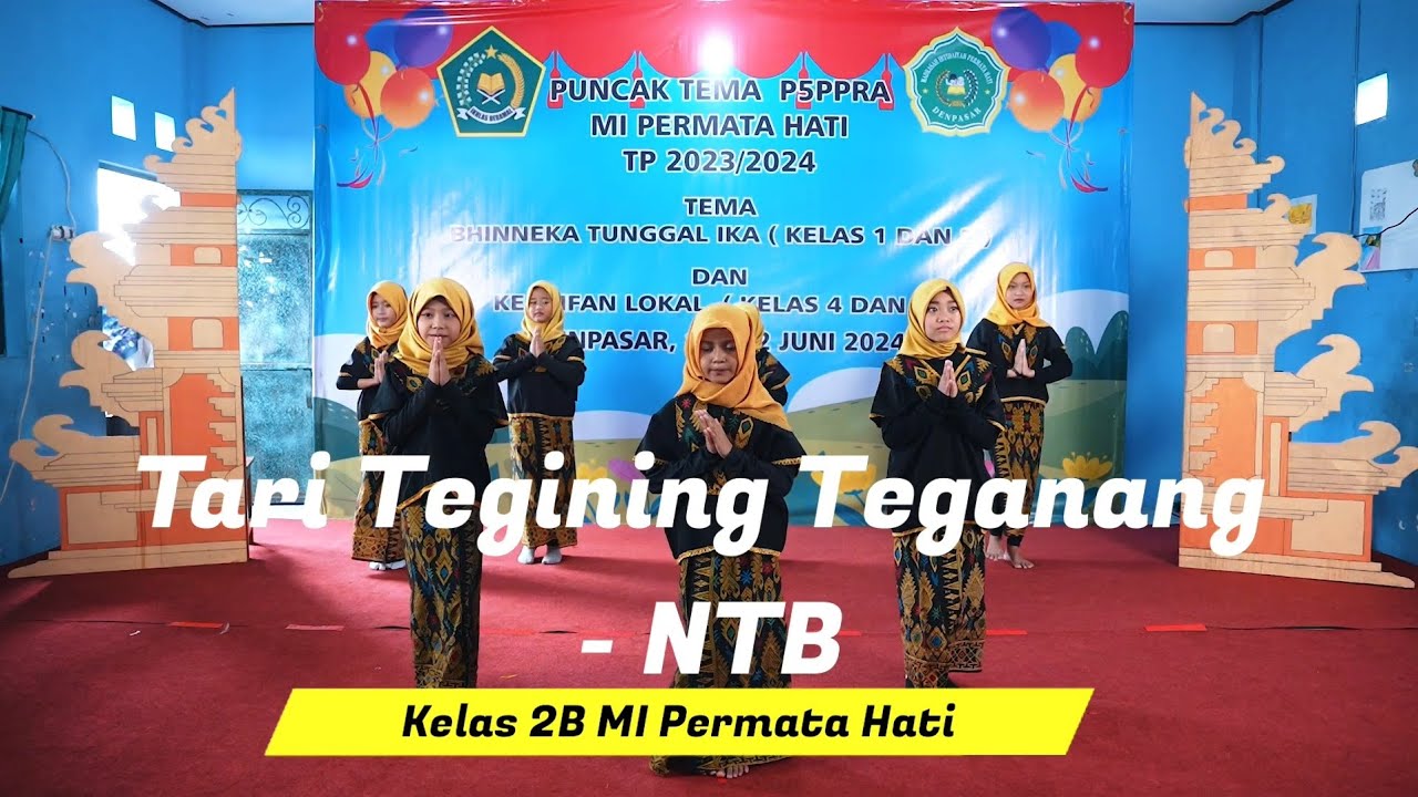 Tari Tegining Teganang - NTB | Puncak Tema P5-PPRA 2024 Kelas 2B