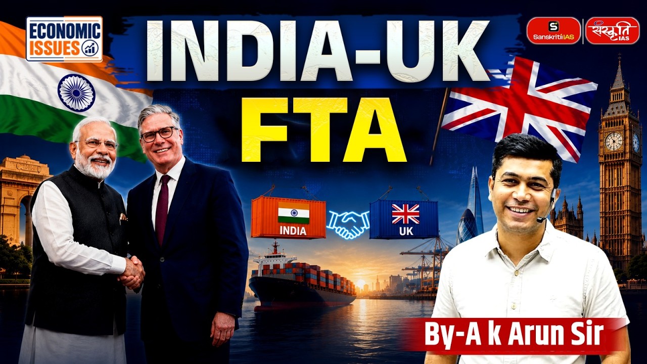 India&ndash;UK Comprehensive Economic & Trade Agreement (CETA) | Complete Explanation | By - AK Arun Sir
