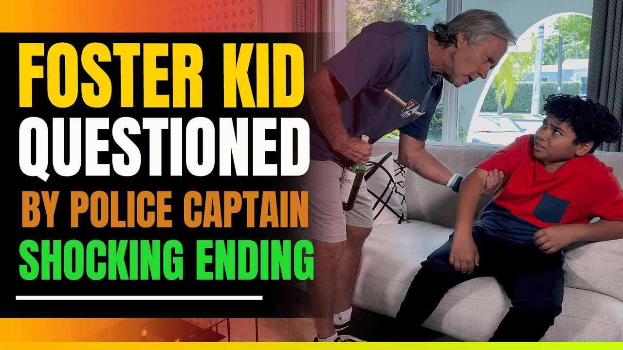 Foster Kid Questioned By Police Captain. Shocking Ending