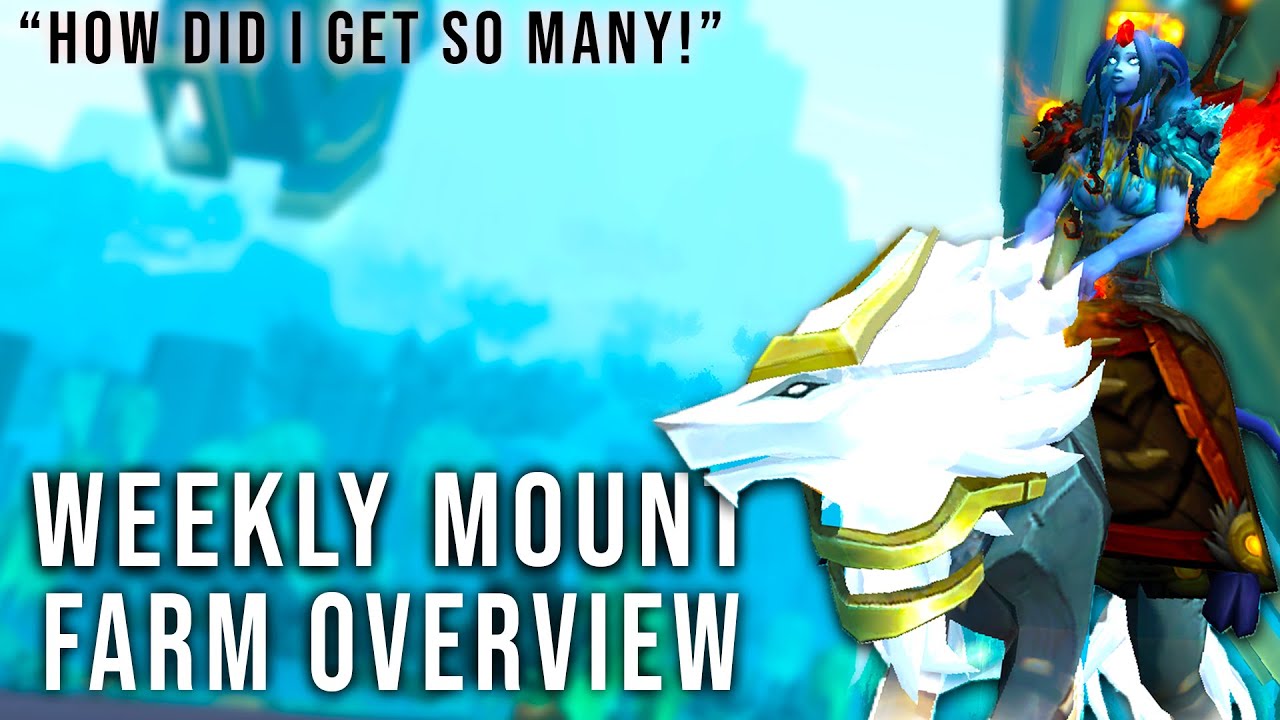 Weekly Mount Farm Overview - What an Insane Week for Mounts