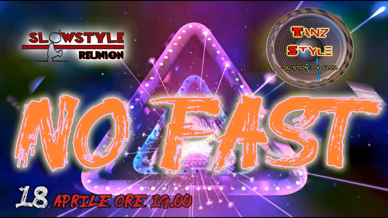 05_SlowStyle Reunion - NO FAST (18.04.2020)