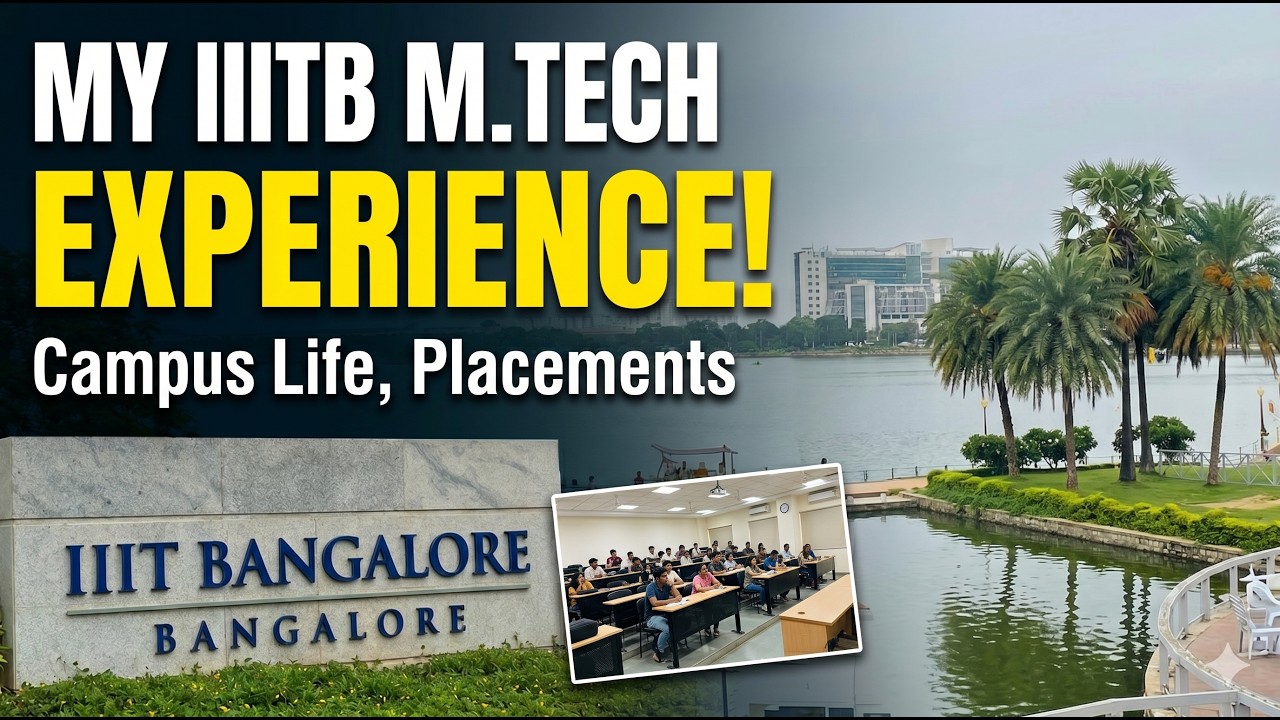 My IIITB M.Tech Experience | Campus Life, Academics & Placements