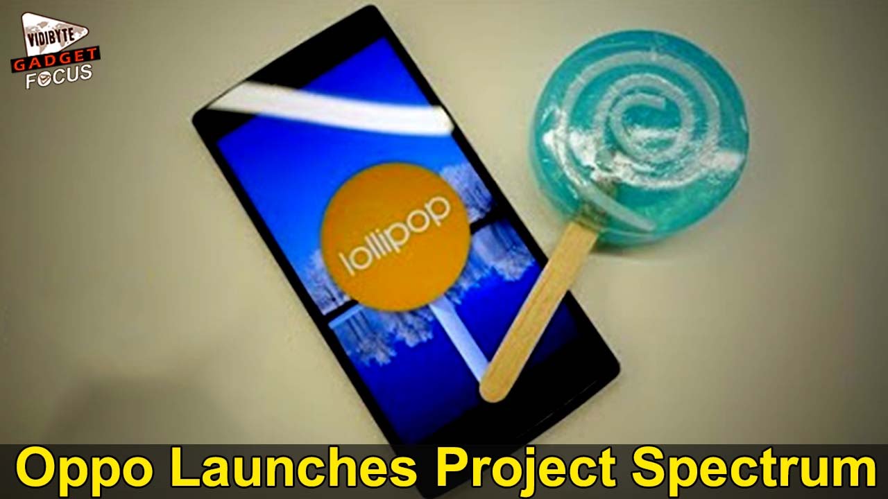 Oppo Launches Project Spectrum on the Find 7 - Near - Stock Lollipop