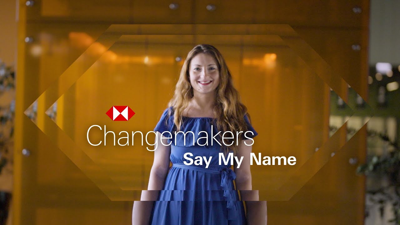 HSBC: Changemakers - Say My Name