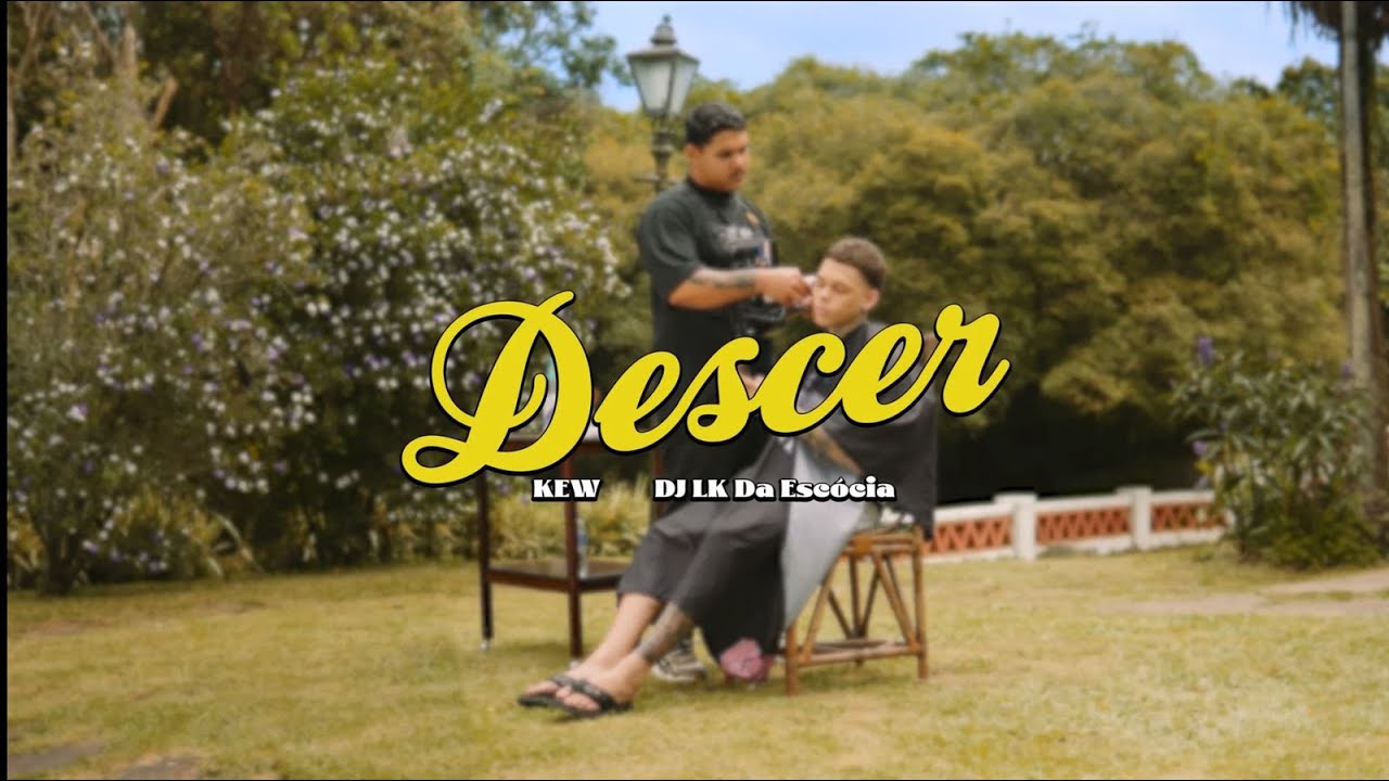 Kew e DJ Lk da Escócia - Descer  (Videoclipe)