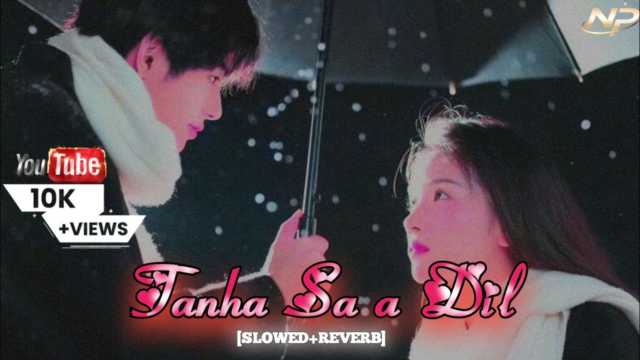 TANHA SA A DIL ♥️ BEST LOVE SONG | NEW SONG 2026 | [ SLOWED+REVERB ] | HINDI ROMANTIC SONG| # LOVE |