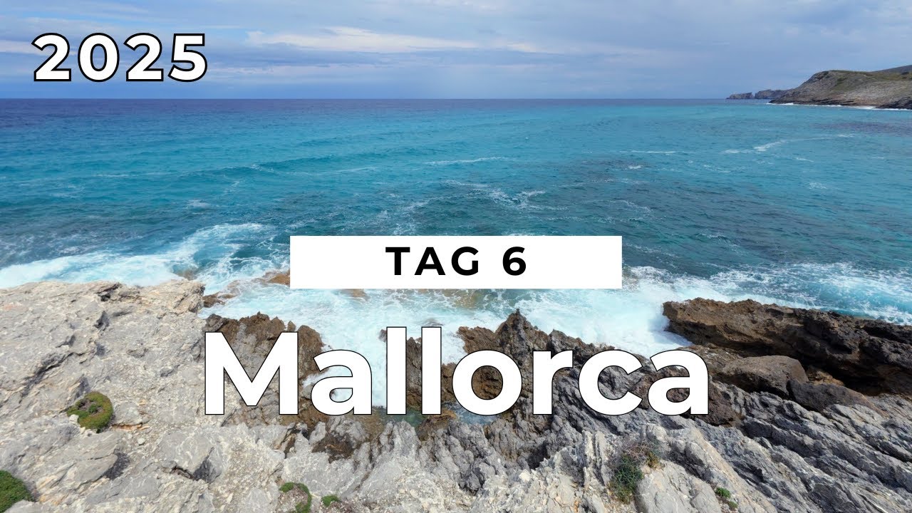 Mallorca 2025 - Tag 6