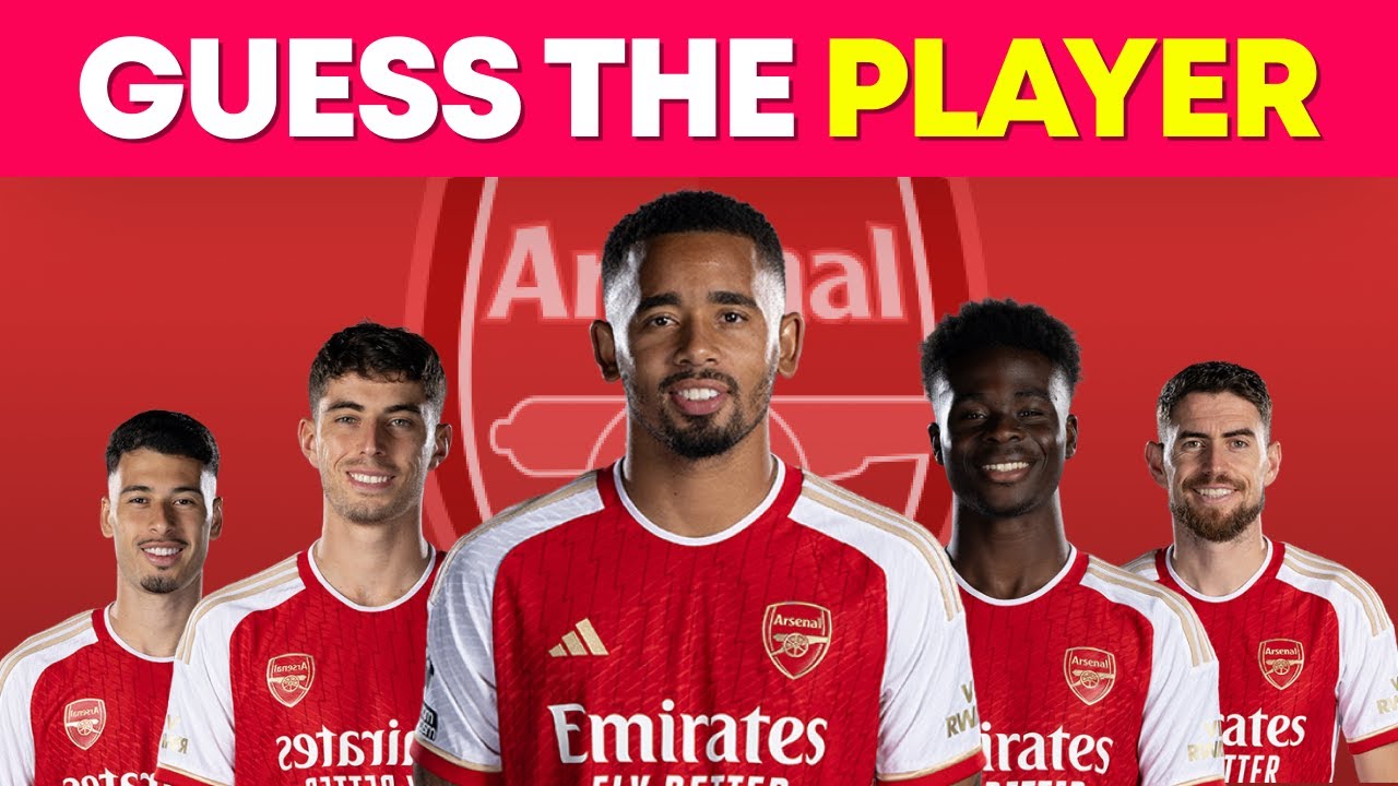 Can You Guess The Player's Name Of Arsenal 2023/24 | Quiz Hub