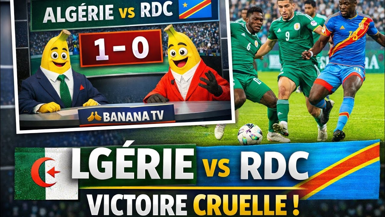 😱 | Algérie 🇩🇿 élimine la RDC 🇨🇩 | Banana TV 🍌