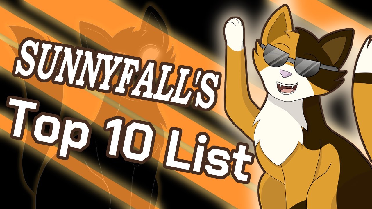 SUNNYFALL'S TOP 10 FAVORITES LIST (The Best One) – Sunny Spiels | Warriors Talk