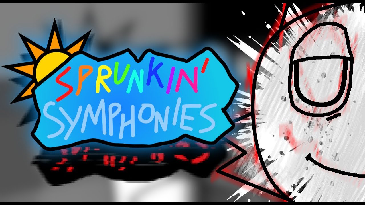 FNF - SPRUNKIN' SYMPHONIES