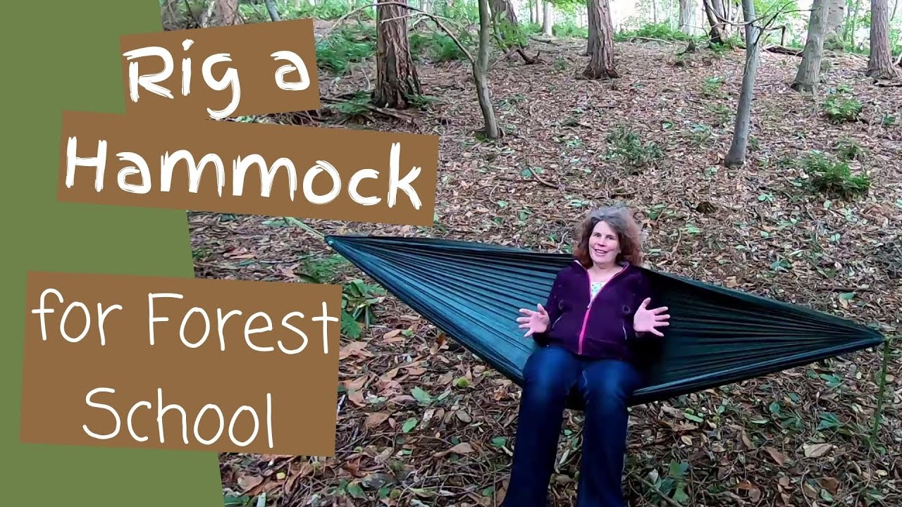 How to Rig a Hammock for Forest School - Hammock setup tips to support your Forest School  skills.